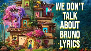 We Dont Talk About Bruno Lyrics From quotDisneys Encantoquot Encanto Cast [upl. by Garibald]