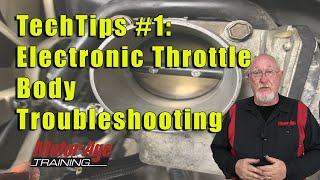 TechTips 1 – Electronic Throttle Body Troubleshooting [upl. by Chicky]