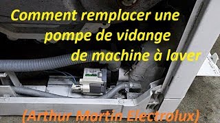 Comment remplacer la Pompe de Vidange de Machine à Laver Arthur Martin Electrolux [upl. by Ecinad]