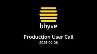 20250206 bhyve Production User Call [upl. by Seravat]