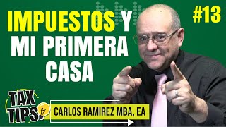 IMPUESTOS Y MI PRIMERA CASA UNA TRAMPA CON EL IRS  TAX TIPS 13 [upl. by Panta]