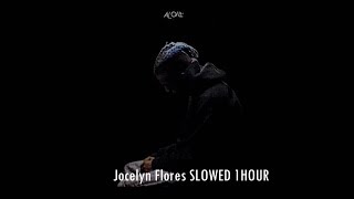 XXXTENTACIONJocelyn Flores SLOWED 1HOUR [upl. by Middlesworth]