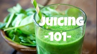 Juicing 101  A Beginners Guide To Juicing  Juicers [upl. by Jolyn]