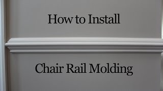 How to Install Chair Rail Molding [upl. by Percy308]