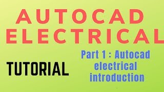 Autocad electrical Tutorial Introduction Part 1 [upl. by Moise]