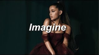 imagine  Ariana Grande Clean Lyrics [upl. by Gambell]