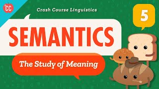 Semantics Crash Course Linguistics 5 [upl. by Loella223]