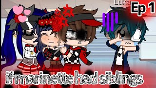 If marinette had siblingsGCMMGacha ClubMlbLukanetteFr and English [upl. by Nysila]