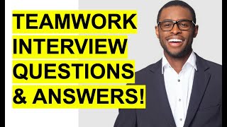 TEAMWORK Interview Questions amp Answers [upl. by Eryt]