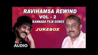 RaviHamsa Rewind  VOL 2  Kannada Super Hit songs  Ravichandran Hamsalekha Hits [upl. by Gardel]