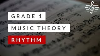 Grade 1 Music Theory  Rhythm [upl. by Aleece]