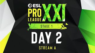 ESL Pro League Season 21  Day 2  Stream A  FULL SHOW [upl. by Cence]