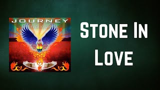 Journey  Stone In Love Lyrics [upl. by Fayina]