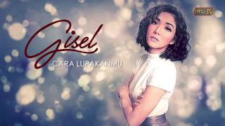 Gisel  Cara Lupakanmu Official Lyric Video [upl. by Ayetal255]