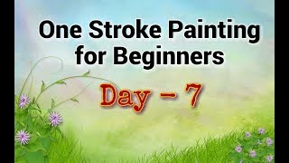 One Stroke Painting for Beginners  Day 7  Basic Flower Technique [upl. by Airotnahs]