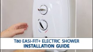 Triton T80 EasiFit Plus Electric Shower  Installation Video [upl. by Shalna]