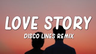 Taylor Swift  Love Story Disco Lines Remix [upl. by Pollard]