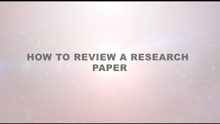 How to Review a Research Paper [upl. by Solohcin171]