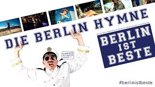 Die Berlin Hymne  Berlin Song amp Musikvideo  Berlin Ist Beste [upl. by Durtschi801]