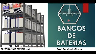 BANCOS DE BATERIAS ELECTRICAS CONFIGURACION CALCULO PRECAUCIONES [upl. by Ellehcor]