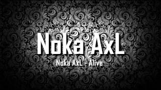 Breakbeat Remix  Noka AxL  Alive [upl. by Mikiso]