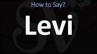 How to Pronounce Levi CORRECTLY [upl. by Seidnac352]