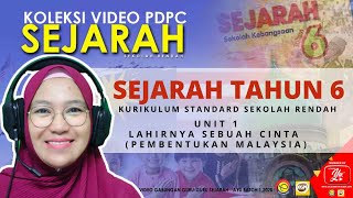 SEJARAH TAHUN 6  UNIT 1  LAHIRNYA SEBUAH CINTA PEMBENTUKAN MALAYSIA [upl. by Darn156]