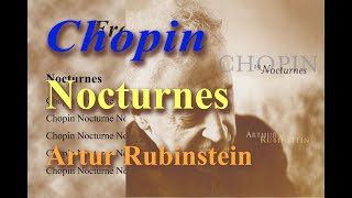 Chopin Nocturnes Artur Rubinstein 1965 [upl. by Atsillak637]