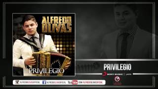 Alfredo Olivas  Privilegio  Estudio 2015 [upl. by Sheley686]