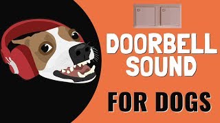 Doorbell Sounds For Dogs [upl. by Meda]