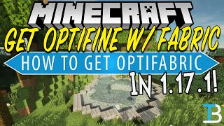 How To Download amp Install Optifine w Fabric Mods in Minecraft 1171 OptiFabric Mod [upl. by Rhyne61]