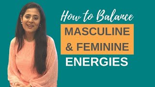 Balancing Masculine and Feminine Energy in Yourself [upl. by Rengia]