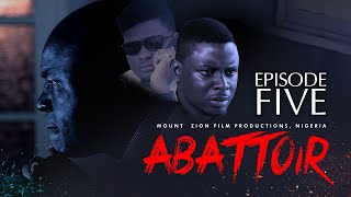 ABATTOIR  EPISODE 5  LATEST MOUNT ZION MOVIE [upl. by Bigler]