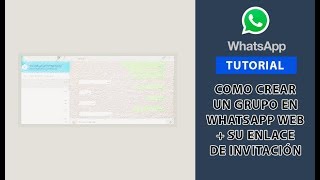 Como Crear un Grupo en WhatsApp Web  Su enlace de invitación  Para año 2025 y más [upl. by Latonia]