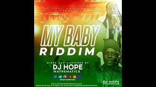 My Baby Riddim Mix Morgan Heritage Richie Spice Kiprich Rikrok VoicemailShyam KyEnie Brian [upl. by Philander]