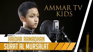 AMMAR TV KIDS  Surat Al Mursalat  Haidar Ramadhana [upl. by Palmore]