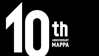 MAPPA『10th Anniversary Movie』 [upl. by Tnairb]