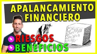 ¿Que es el Apalancamiento Financiero Riesgos Beneficios y Ejemplos [upl. by Casar]