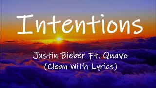 Justin Bieber  Intentions Ft Quavo Clean With Lyrics [upl. by Grover]