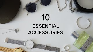 10 Fashion Accessories Every Guy Needs [upl. by Etam]