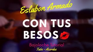 Eslabon Armado  Con Tus Besos  TUTORIAL  Bajoloche  Tabs  Acordes [upl. by Anelet584]