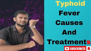 Typhoid Fever Causes And Treatment In English  Typhoid Fever   Typhoid Treatment  By Rahul [upl. by Ajiat]