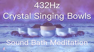 432Hz Crystal Singing Bowls Sound Bath  Relaxing Waves  Deep Healing Meditation Music [upl. by Llerref]