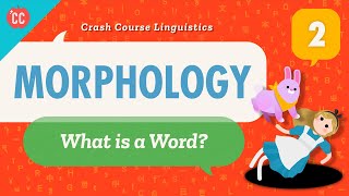 Morphology Crash Course Linguistics 2 [upl. by Dorothee721]