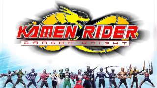 Kamen Rider Dragon Knight Extended Edit [upl. by Ekim]