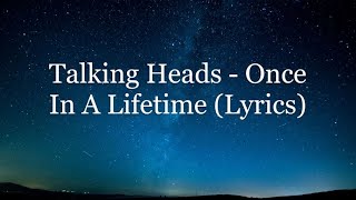 Talking Heads  Once In A Lifetime Lyrics HD [upl. by Fabien709]