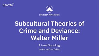 Subcultural Theories of Crime amp Deviance  Walter Miller  A Level Sociology [upl. by Gally]