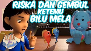 Riska dan Si Gembul  Riska amp Gembul Ketemu Bilu Mela [upl. by Orpheus720]