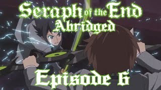 Seraph of the End Abridged Episode 6 [upl. by Yrrok217]