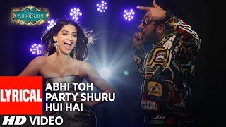 Abhi Toh Party Shuru Hui Hai Lyrical  Khoobsurat  Badshah  Aastha  Sonam Kapoor [upl. by Libna]